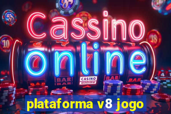 plataforma v8 jogo